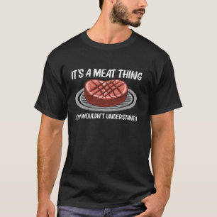 Best Meat Art For Men Women Food Grill Smoking Mea T-Shirt