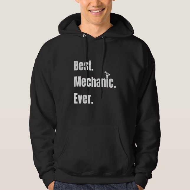Best Mechanic Ever Hoodie (Front)