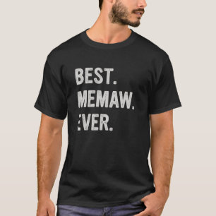 Best Memaw Ever Family Grandma T-Shirt