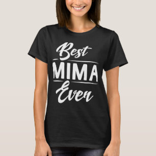 Best Mima Ever Grandma Mother's Day Gifts Women's T-Shirt
