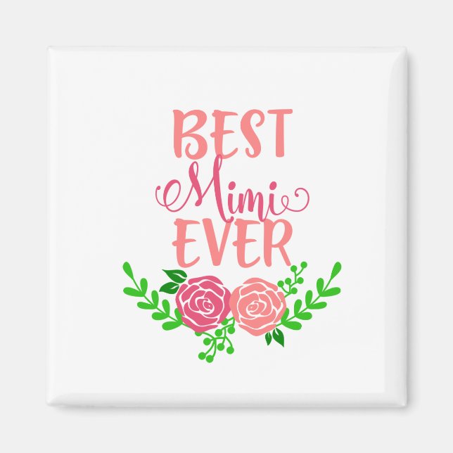 Best Mimi Ever Magnet (Front)
