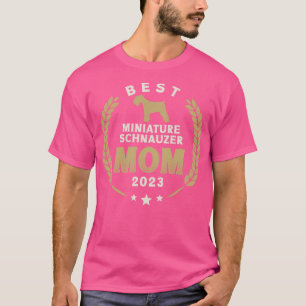 Best Miniature Schnauzer Mom 2023 Cute Schnauzer D T-Shirt