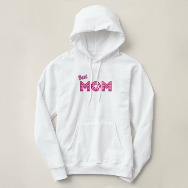 Best Mom, Best Mom Ever I love you MOM Love mother Hoodie (Design Front)