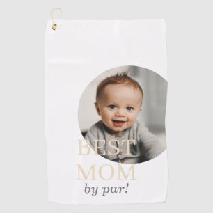 Best Mom By Par Mother's Day Photo Golf Towel