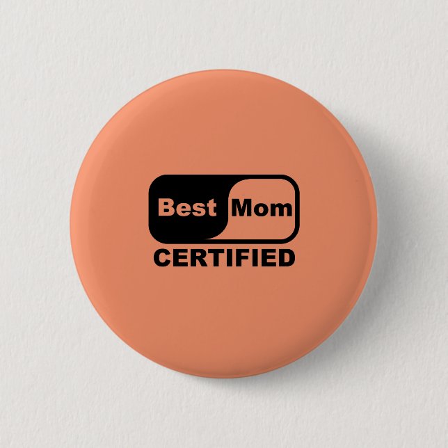 best mom certified 2 inch round button (Front)