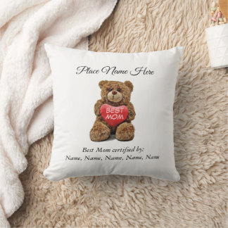 Best Mom designation Certified by her Children Throw Pillow