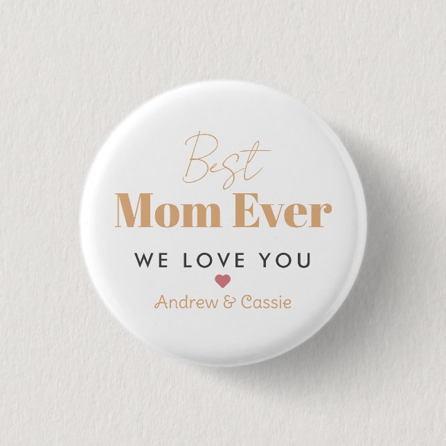 Best mom ever 1 inch round button (Front)