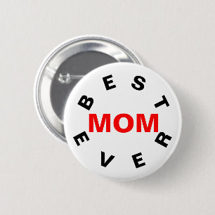 Best Mom Ever 2 Inch Round Button