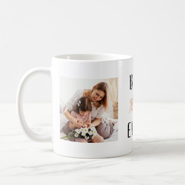 Best Mom Ever | 2 Square Photos Coffee Mug (Left)