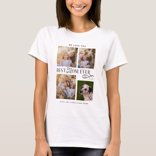 Best Mom Ever 4 Photos Heart Mothers Day Gifts T-Shirt (Front)
