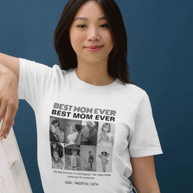 Best Mom Ever 8 Custom Black and White Photo T-Shirt (Creator Uploaded)