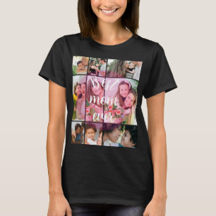 Best Mom Ever 9 Photo Collage Personalized Mothers T-Shirt