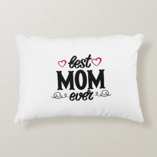 Best Mom Ever Accent Pillow