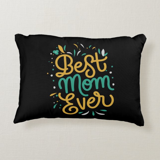 best mom ever accent pillow (Back)