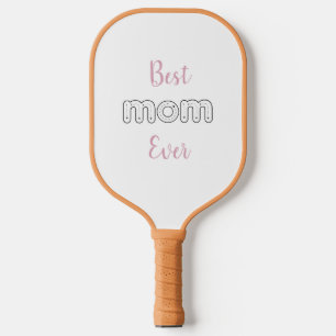Best Mom Ever Alphabet Tracing Mother's Day Gift Pickleball Paddle