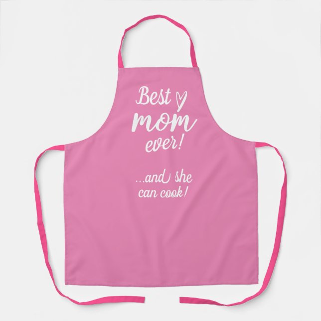 Best mom ever and can cook modern script apron (Front)