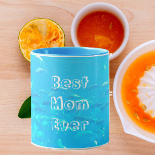 Best Mom Ever Aqua Blue School of Fish in Ocean Mug