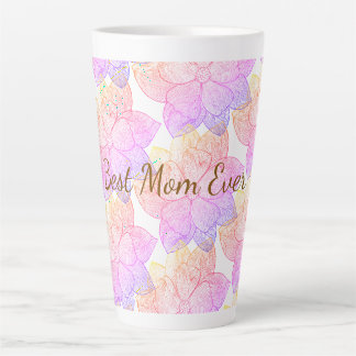 "Best Mom Ever" Artistic Floral Latte Mug