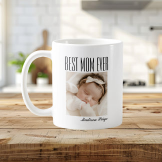 Best Mom Ever Baby Photo Keepsake Coffee Mug