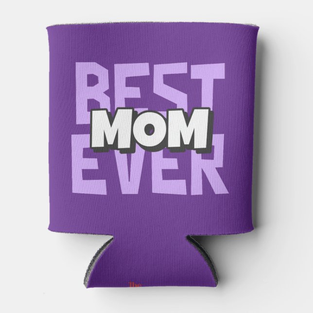 Best Mom Ever Beverage Cooler – Mother’s Day Gift (Front)