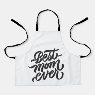 Best Mom Ever Black and White Script Typography Apron