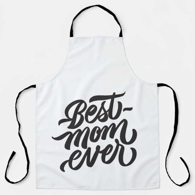 Best Mom Ever Black and White Script Typography Apron (Front)