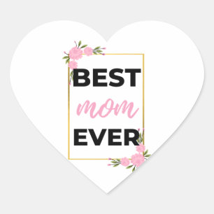 Best Mom Ever black Heart Sticker