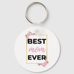 Best Mom Ever black Keychain