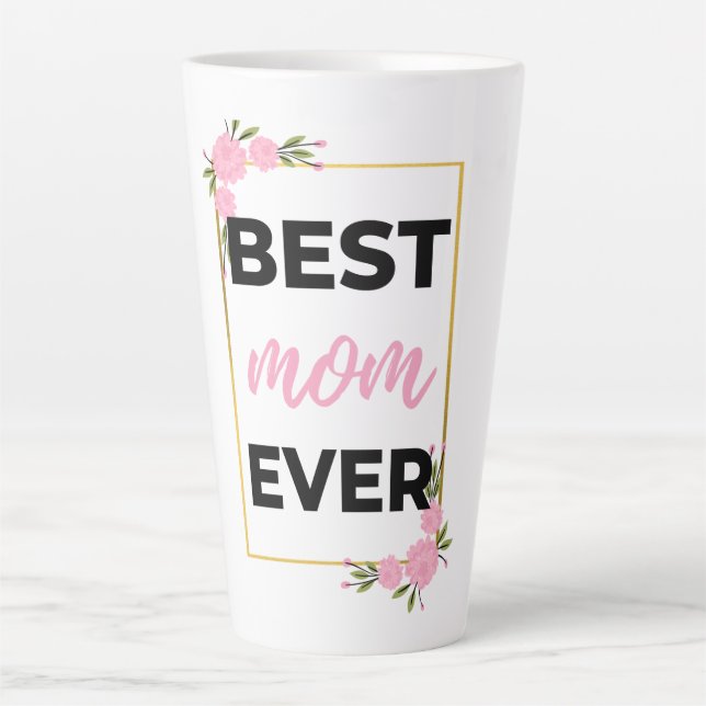 Best Mom Ever black Latte Mug (Front)
