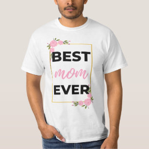 Best Mom Ever black T-Shirt