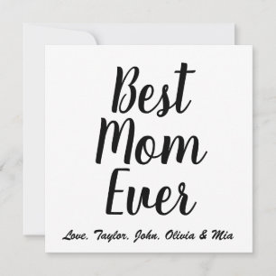 Best Mom Ever black white custom script stylish Invitation