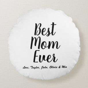Best Mom Ever black white custom script stylish Round Pillow