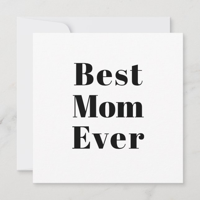 Best Mom Ever black white modern typography card (Front)