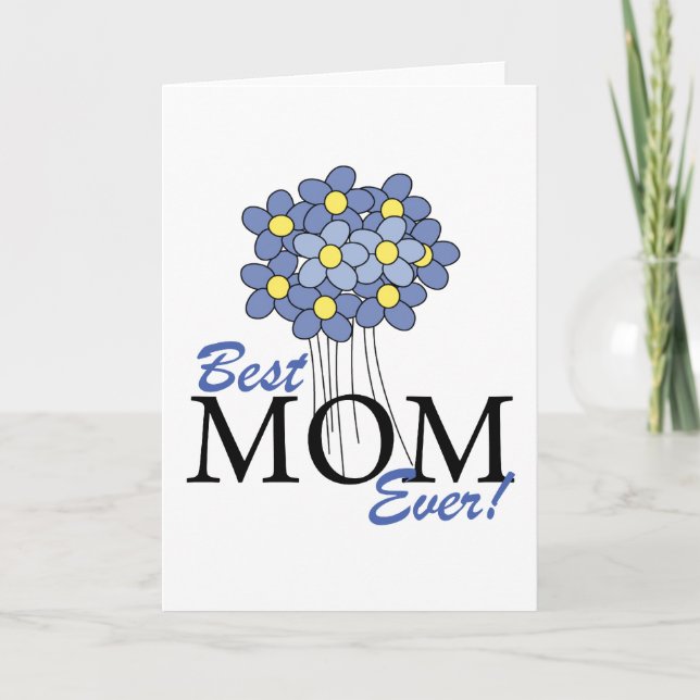 Best Mom Ever Blue Bouquet Card (Front)