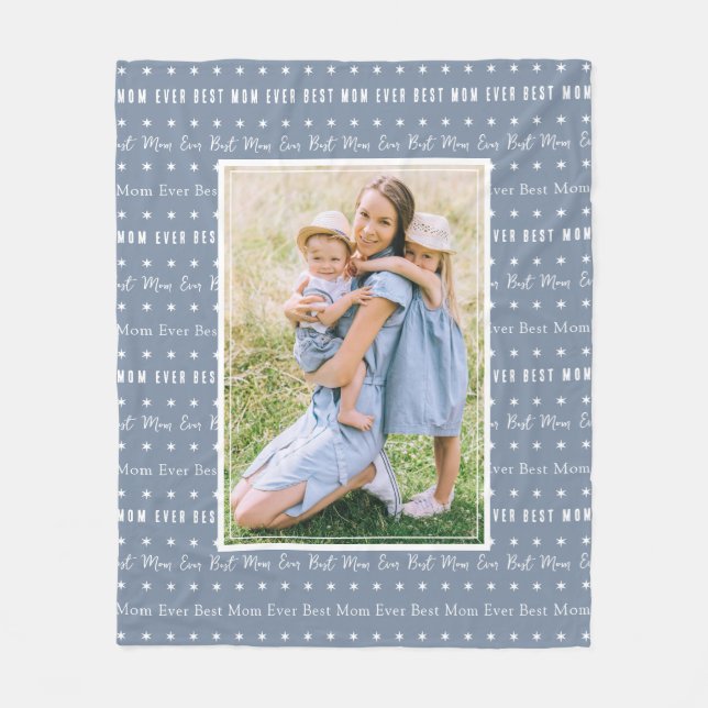 Best Mom Ever Blue Photo Mother's Day Fleece Blanket (Front)