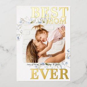 Best Mom Ever Blue Wild Floral Photo Mothers Day