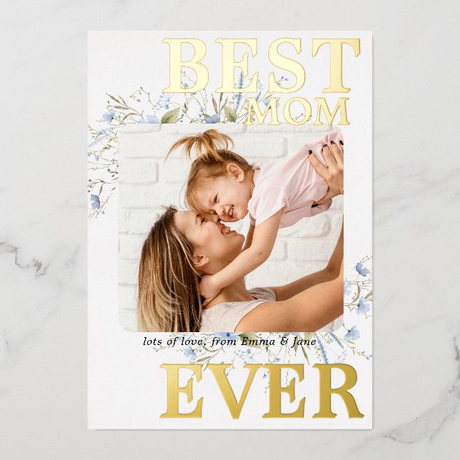 Best Mom Ever Blue Wild Floral Photo Mothers Day (Front)