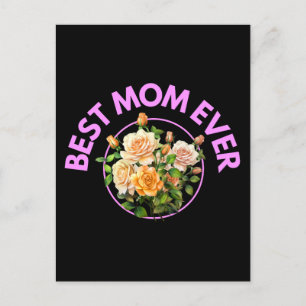 Best Mom Ever Bouquet Roses Mothers Day Gifts Postcard