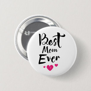 Best Mom Ever Button