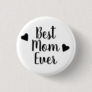 Best Mom Ever Button Pin