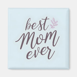 Best Mom Ever - Calligraphy on Sky Blue Magnet
