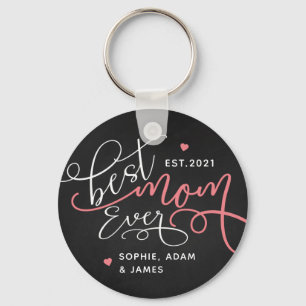 Best Mom Ever Calligraphy Script Keychain