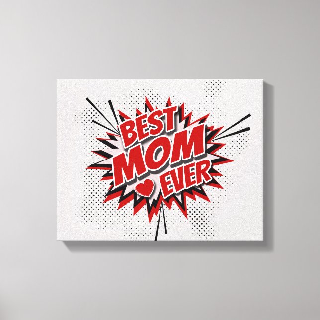 Best Mom Ever Canvas Print (Front)