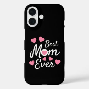 Best Mom Ever iPhone 16 Case