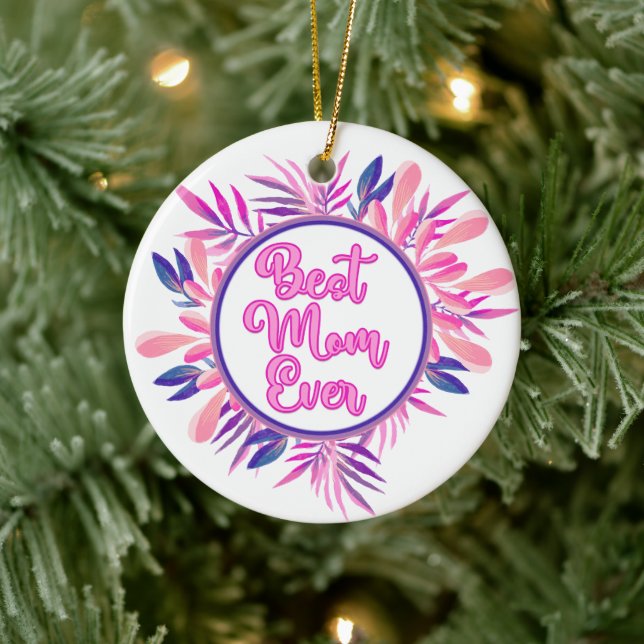 Best Mom Ever Ceramic Ornament (Tree)