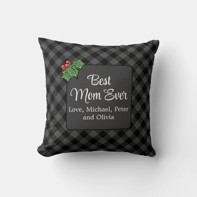 Best Mom ever Christmas classic grey Plaid Holly  Throw Pillow (Front)