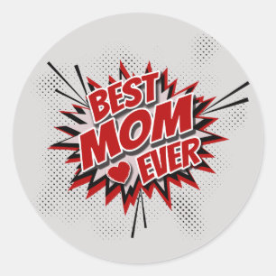 Best Mom Ever Classic Round Sticker
