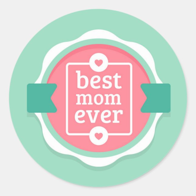 Best Mom Ever Classic Round Sticker (Front)