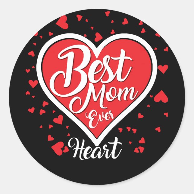 Best Mom Ever  Classic Round Sticker (Front)