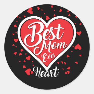 Best Mom Ever  Classic Round Sticker